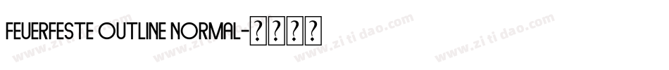 Feuerfeste Outline Normal字体转换